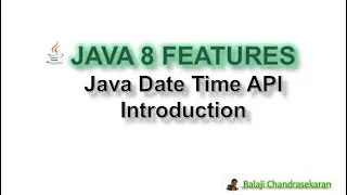 Java Date Time API Introduction Tutorial - Java 8 features