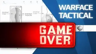 Warface Tactical - 5 причин по которым я ушел из Warface