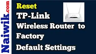 How to reset Tp-Link Wireless router to factory default settings