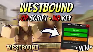 *NEW* Westbound OP Script (ESP, AIMBOT HOLD/AUTO MODE) PASTEBIN