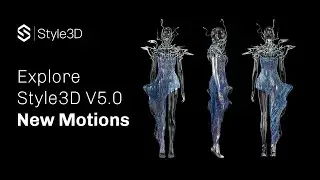 Exlpore V5.0 New Motions | Style3D - Develop