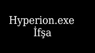 Hyperion.exe (İfşa)