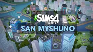 The Sims 4 - Editing San Myshuno - Game Save Series