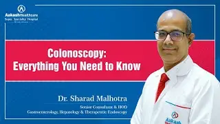𝐂𝐨𝐥𝐨𝐧𝐨𝐬𝐜𝐨𝐩𝐲: 𝐄𝐯𝐞𝐫𝐲𝐭𝐡𝐢𝐧𝐠 𝐘𝐨𝐮 𝐍𝐞𝐞𝐝 𝐭𝐨 𝐊𝐧𝐨𝐰 | Dr. Sharad Malhotra | Aakash Healthcare