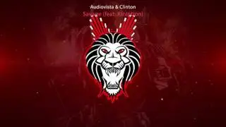 Audiovista & Clinton - Savage (feat. Kiniption)