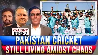 Pakistan Cricket Still Living Amidst Chaos | Caught Behind