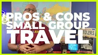 Benefits of Small Group Travel - Best Travel Tips