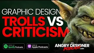 Trolls, Critics, & Constructive Feedback: The Battle Every Graphic Designer Must Fight