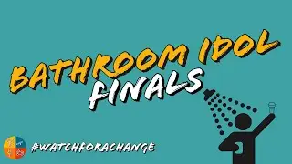 Bathroom Idol Finals | Sid and the city | #watchforachange
