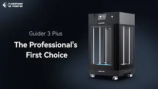 Introducing Flashforge Guider 3 Plus: The Professional's First Choice