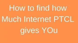 How to find how much Speed  PTCL give you