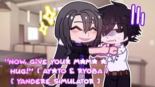 “Now, give your mama a hug!” ( AYATO & RYOBA ) (YANDERE SIMULATOR)