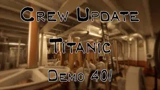 Crew Update - Titanic, Demo 401