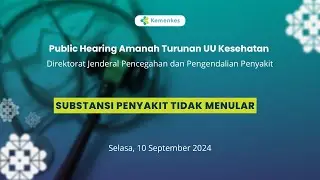 Public Hearing RPMK Penanggulangan Penyakit: Substansi Penyakit Tidak Menular