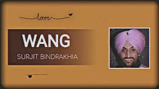 Wang - Surjit Bindrakhia X Smoke Ride