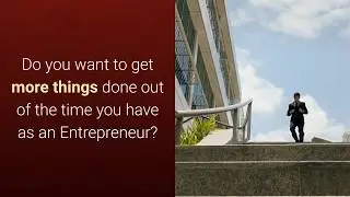Time Management for Entrepreneurs (That you can use today!)