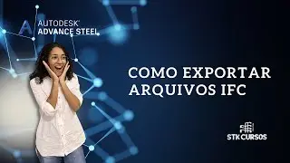 Como Exportar Arquivos IFC (How to Export IFC Files) | Advance Steel 2022