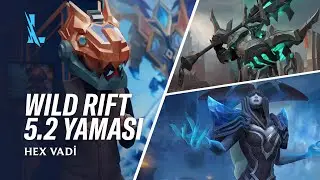 5.2 Yaması Önizlemesi - League of Legends: Wild Rift