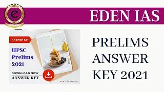 UPSC Civil Services Prelims 2021 | Answer Key by Team EDEN IAS | DOWNLOAD NOW