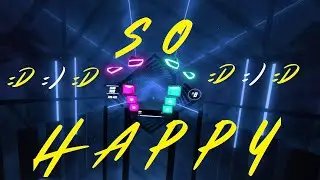 Beat Saber, so happy, Raven & Kreyn, expert plus, Feel good music