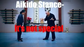 Aikido Stance- what's so special