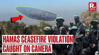 Hamas Violates Ceasefire With Israel, Breach Caught On Republic Camera