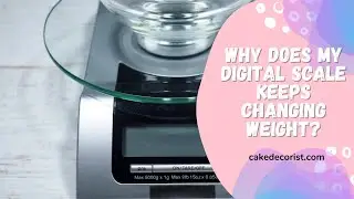 Why Does My Digital Scale Keeps Changing Weight