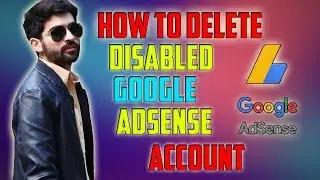 How To Delete disabled adsense account 2019(Full tutorial)