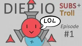 Diep.io Subs + Troll #1: Trolling Tricks With Tri-Trapper!