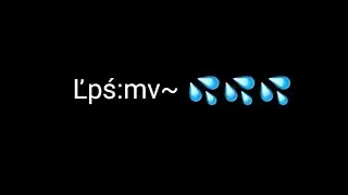 Ľpś:mv~💦💦💦