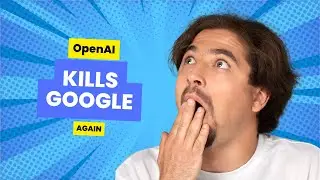 OpenAI kills Google Again! More to come?