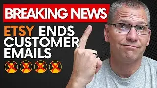 BREAKING NEWS: Etsy ENDS Access To Customer Emails