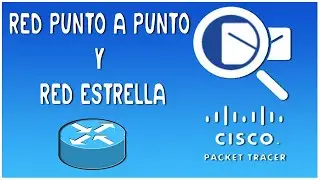 ☑️ CISCO Packet TRACER desde CERO | Red Punto a Punto y Red Estrella (Básico) | Tutorial en Español