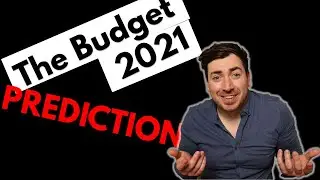 The Budget 2021 - Predictions (What can we expected?)
