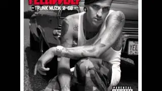 Yelawolf - Get The Fuck Up (Trunk Muzik 0-60)