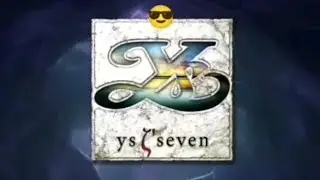 Ys-Seven Guide and Tutorial Episode 27