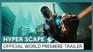 Hyper Scape - Official World Premiere Trailer