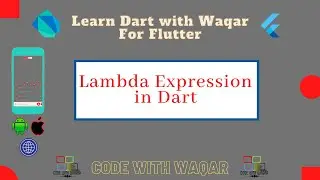 34. Learn Dart with Waqar: Lambda Expression in Dart