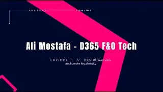 Getting Started with D365 Finance & Operations | Setup VM, Dashboard Overview & Create Legal Entity