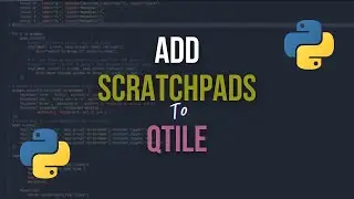 Qtile Scratchpads - Invisible Groups With Dropdowns #qtile