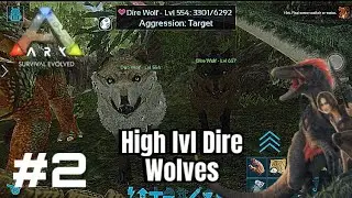 Ark Mobile Episode 2 Series 1 ( Taming High Level Dire Wolves ) Brutal Casual