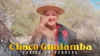 Chaco Gualamba -  Christian Herrera