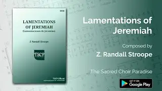 Lamentations of Jeremiah - Z. Randall Stroope