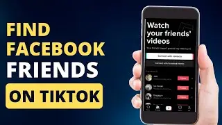 How To Find Your Facebook Friends On TikTok (EASY STEPS) | How To Sync Facebook Friends To TikTok