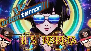 Urban Terror 2024 It's Karma (June week 3) [4K HD]