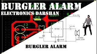 PCB Layout of BURGLAR ALARM   PART 1 PROJECT #12