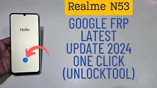 Realme N53 Google Frp Bypass Just One Click (UnlockTool) All Updates