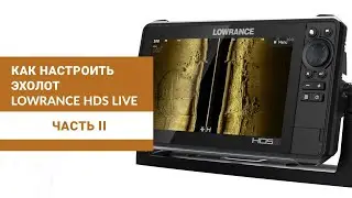 How to Set Up a Lowrance HDS Live Fishfinder: Part 2