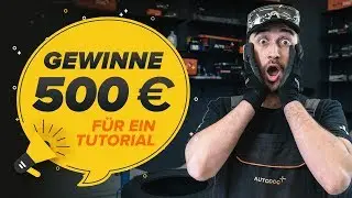 GEWINNE 500 € FÜR EIN TUTORIAL | VIDEO-WETTBEWERB VON AUTODOC. DE 🏆