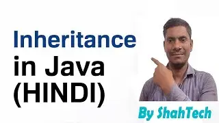 Inheritance in Java  |Java Inheritance (Subclass and Superclass) | What is Inheritance? ShahTutorial